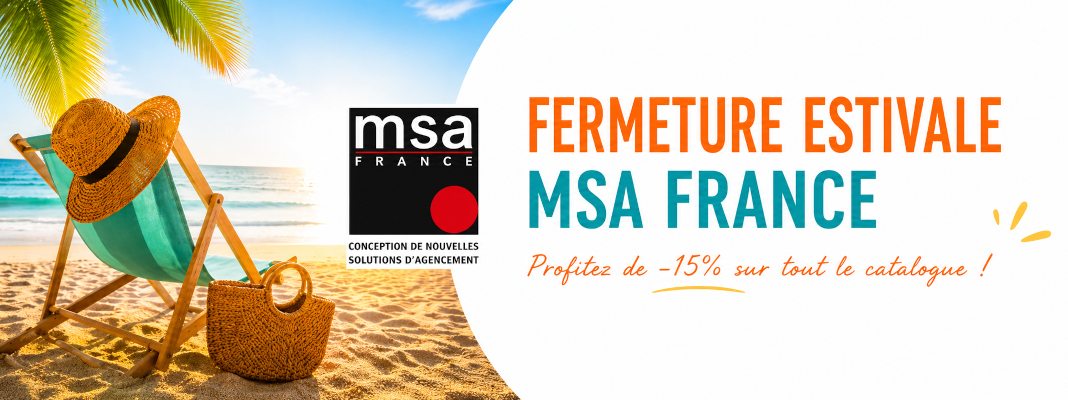 Fermeture estivale MSA FRANCE 2026 : profitez de -15 % et préparez vos projets dès maintenant